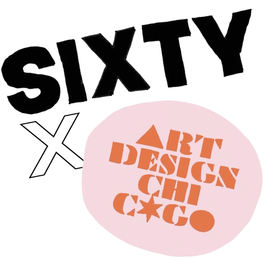 Graphic shows bold black text that reads “Sixty” and white “X” with black outlining, and a logo that is a pink oval with orange font that reads “Art Design Chicago.”